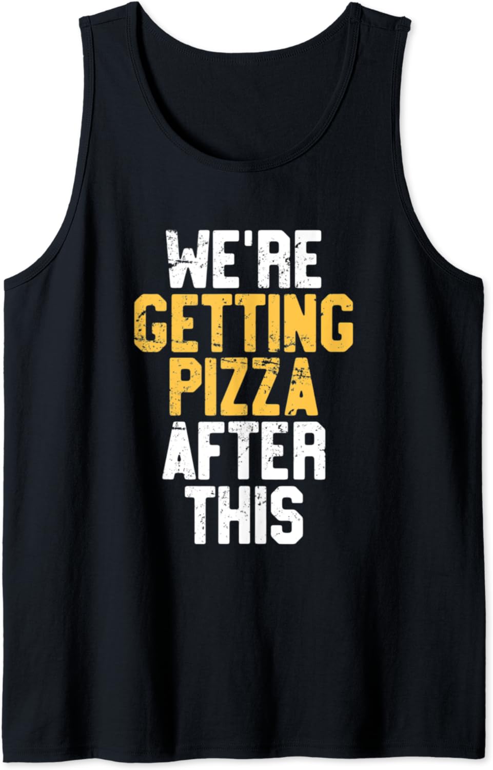 Buy We're Getting Pizza After This, Funny Workout Tank Top Online at Lowest  Price in Ubuy Botswana. B0B7TT6G18